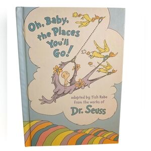 👶EUC👶 | Oh, Baby the Places You’ll Go! Book | Size: 6¾" x 9¼"